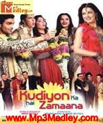 Kudiyon Ka Hai Zamana 2006 Song Download
